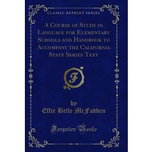 A Course of Study in Language for Elementary Schools and Handbook to Accompany
