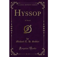 Hyssop: A Novel (Classic Reprint)