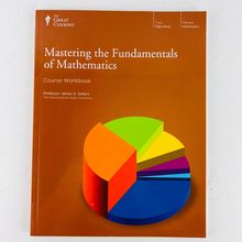 Great Courses Mastering the Fundamentals of Mathematics DVD and Course Workbook