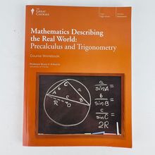 The Great Courses Mathematics Describing the Real World Precalculus Trigonometry