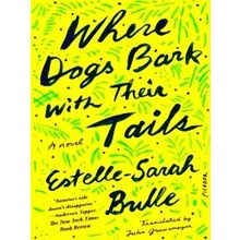 Where Dogs Bark With Their Tails