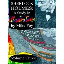 A Study In Illustrations Sherlock Holmes - A Study In Illustrations - Volume 3