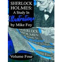 A Study In Illustratios Sherlock Holmes - A Study In Illustrations - Volume 4
