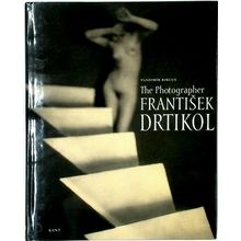 The Photographer Frantisek Drtikol by Frantisek Drtikol; Vladimir Birgus