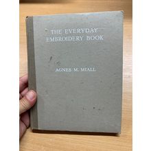 1945 THE EVERYDAY EMBROIDERY BOOK ILLUSTRATED CRAFTS HARDBACK BOOK (P3)