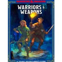 Warriors And Weapons: A Young Adventurer S Guide Dungeons And Dragons