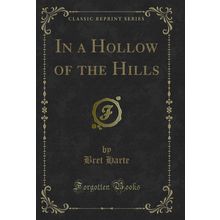 In a Hollow of the Hills (Classic Reprint)