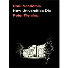 Dark Academia - How Universities Die
