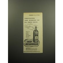 1954 Old Bushmills Whiskey Ad - Thousands are waking up to this fact