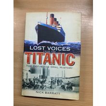 2009 1ST EDITION "LOST VOICE FROM THE TITANIC" ORAL HISTORY HARDBACK BOOK (P4)