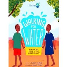 Walking For Water: How One Boy Stood Up For Gender Equality