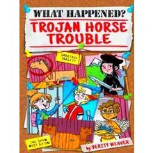 What Happened? Trojan Horse Trouble
