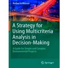A Strategy for Using Multicriteria Analysis in Decision-Making