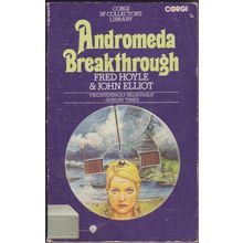 Andromeda Breakthrough, by Fred Hoyle & John Elliot