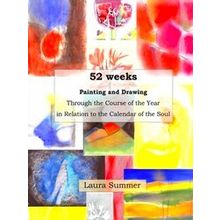 52 Weeks Painting And Drawing Through The Course Of The Year In Relation To The