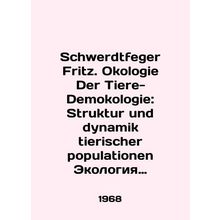 Schwerdtfeger Fritz. Okologie Der Tiere-Demokologie: Struktur und dynamik tier
