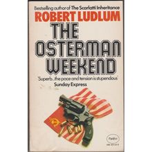 The Osterman Weekend, by Robert Ludlum