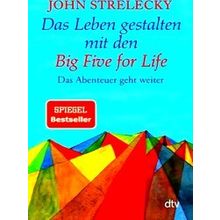 Das Leben Gestalten Mit Den Big Five For Life - John P. Strelecky