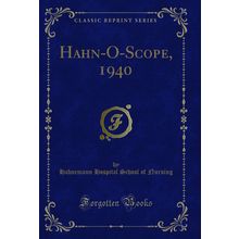 Hahn-O-Scope, 1940 (Classic Reprint)