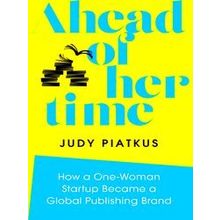 Ahead of Her Time - Judy Piatkus