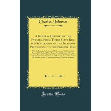 A General History of the Pyrates, From Their First Rise and Settlement in the