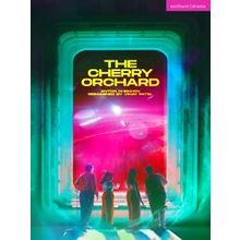 Modern Plays-The Cherry Orchard - Anton Chekhov
