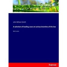 A selection of leading cases on various branches of the law