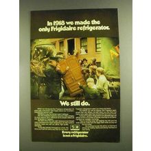 1972 Frigidaire Refrigerator Ad - We Made The Only