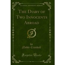 The Diary of Two Innocents Abroad (Classic Reprint)