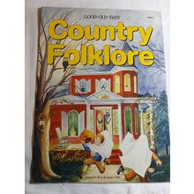 good-old days country folklore, ken & janice tate paperback 2001