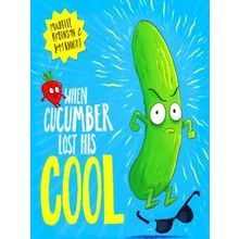 When Cucumber Lost His Cool (Pb)