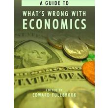 A Guide To What's Wrong With Economics
