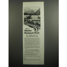 1937 Great Northern Railway Ad - Make Glacier National Park the high spot