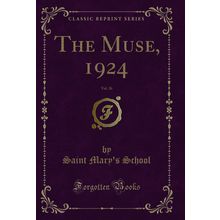 The Muse, 1924, Vol. 26 (Classic Reprint)