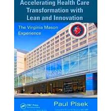 Accelerating Health Care Transformation With Lean and Innovation