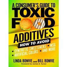 A Consumer's Guide To Toxic Food Additives