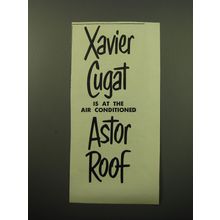 1950 Hotel Astor Ad - Xavier Cugat is at the air conditioned Astor Roof