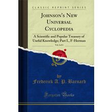 Johnson's New Universal Cyclopedia, Vol. 2 of 4 (Classic Reprint)