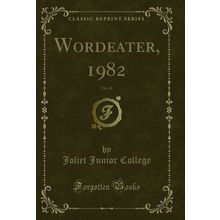 Wordeater, 1982, Vol. 45 (Classic Reprint)