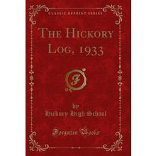 The Hickory Log, 1933 (Classic Reprint)