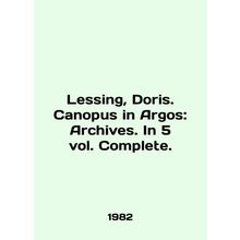 Lessing, Doris. Canopus in Argos: Archives. In 5 vol. Complete. In English (ask