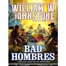 A Slash And Pecos Western Bad Hombres
