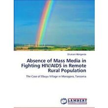 Absence of Mass Media in Fighting Hiv/Aids in Remote Rural Population