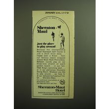 1970 Sheraton-Maui Hotel Ad - Just the place to play around