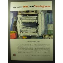 1950 Westinghouse Refrigerator Ad - You can be sure.. if it's Westinghouse