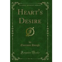 Heart's Desire (Classic Reprint)