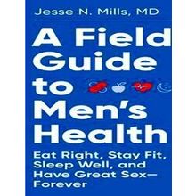 A Field Guide To Men's Health