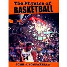 The Physics of Basketball by John J. Fontanella