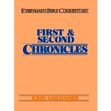 First Second Chronicles - Everyman's Bible Commentary by John Sailhamer