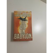 to Die in Babylon by Harold Livingston 1995 paperback fiction novel